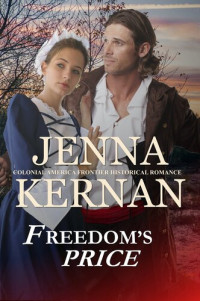Jenna Kernan — Freedom's Price: Colonial America Frontier Historical Romance