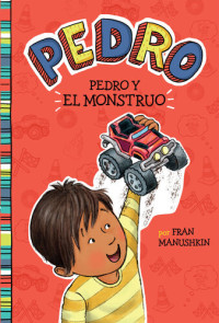 Fran Manushkin — Pedro Y El Monstruo