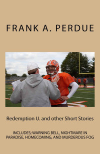 Perdue, Frank A — Redemption U and other Short Stories