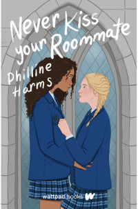 Philline Harms — Never Kiss Your Roommate