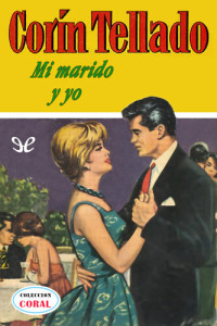 Corín Tellado — Mi marido y yo