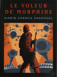 Sandoval, Mario Cuenca — Le voleur de morphine