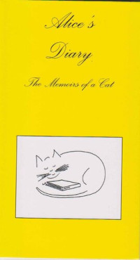Vernon Coleman — Alice's Diary : The Memoirs of a Cat