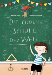 Hula Saskia — Die coolste Schule der Welt