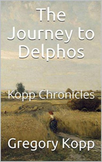 Kopp Gregory — The Journey to Delphos