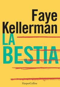 Faye Kellerman — Peter Decker/Rina Lazarus 21 - La bestia