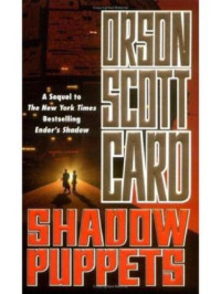 Card, Orson Scott — Shadow puppets