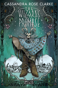 Clarke, Cassandra Rose — The Wizard's Promise