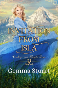 Gemma Stuart; Jo Noelle — Invitation from Isla (Cowboys and Angels Book 36)