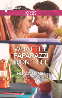 Marsh Nicola — What the Paparazzi Didn't See