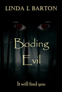 Barton, Linda L — Boding Evil