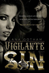 Gotham Lana — Vigilante Sin Steamy western with a paranormal twist.