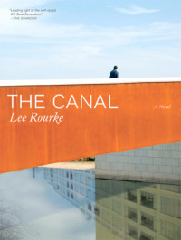 Lee Rourke — The Canal