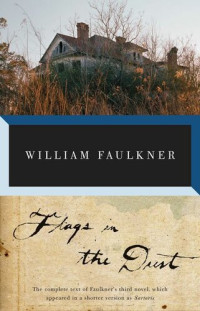 William Faulkner — Flags in the Dust
