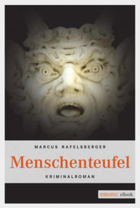 Raffelsberger Marcus — Menschenteufel