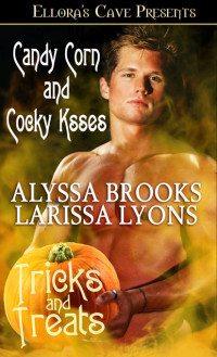 Lyons Larissa; Brooks Alyssa — Candy Corn and Cocky Kisses