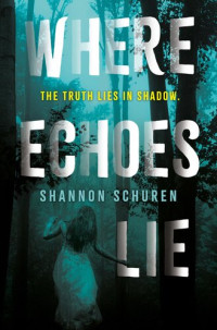Shannon Schuren — Where Echoes Lie