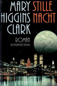 Clark, Mary Higgins — Stille Nacht
