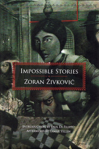 Zivkovic Zoran — Impossible Stories