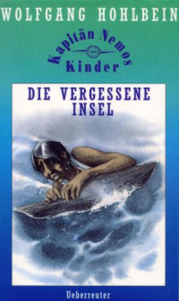 Hohlbein Wolfgang — Die Vergessene Insel