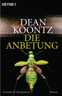 Koontz, Dean Ray — Die Anbetung