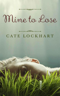 Cate Lockhart — Mine to Lose