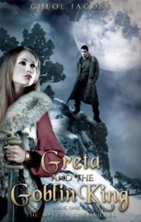 Jacobs Chloe — Greta and the Goblin King
