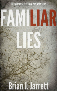 Jarrett, Brian J — Familiar Lies