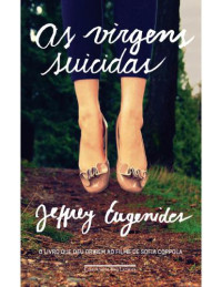 Eugenides Jeffrey — As virgens suicidas