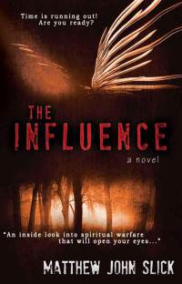 Slick, Matthew John — The Influence