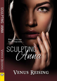 Reising Venus — Sculpting Anna