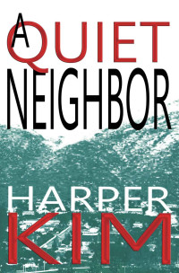 Kim Harper — A Quiet Neighbor