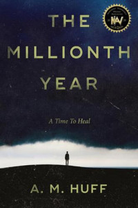 A. M. Huff — The Millionth Year