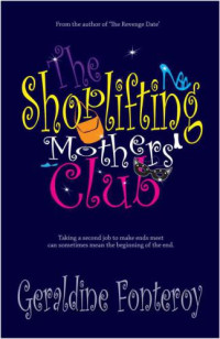 Fonteroy Geraldine — The Shoplifting Mothers' Club