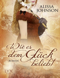 Johnson Alissa — Wie es dem Gluck beliebt