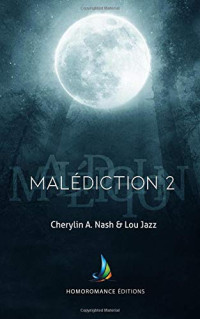 Cherylin A. Nash, Lou Jazz — Malédiction : 2 (French Edition)