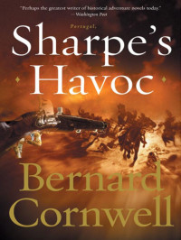 Bernard Cornwell — Sharpe's Havoc - Sharpe #07