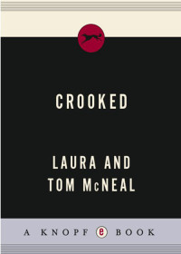 McNeal Laura; McNeal Tom — Crooked