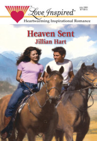 Jillian Hart — Heaven Sent