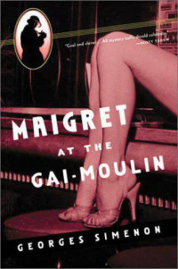 Simenon Georges — Maigret at the Gai-Moulin