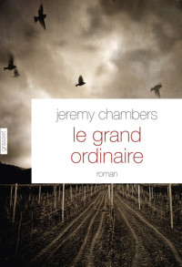 Jeremy Chambers — Le grand ordinaire