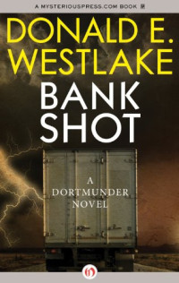 Westlake, Donald E — Bank Shot