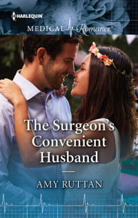 Amy Ruttan — The Surgeon's Convenient Husband