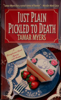 Tamar Myers — Just Plain Pickled to Death