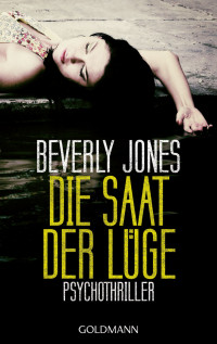 Jones Beverly — Die Saat der Lüge