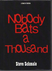 Schmale Steve — Nobody Bats a Thousand