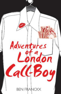 Franckx Ben — Adventures of a London Call Boy