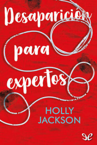 Holly Jackson — Desaparición para expertos