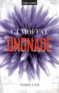 Moffat, G J — Ungnade - Thriller