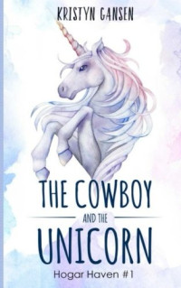 Gansen Kristyn — The Cowboy and the Unicorn